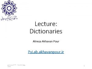 Lecture Dictionaries Alireza Akhavan Pour Py Lab akhavanpour