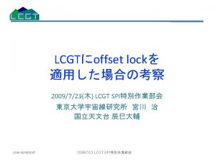 Offset LCGToffset lock point JGWG 0900037 2009723 LCGT
