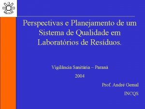 Perspectivas e Planejamento de um Sistema de Qualidade