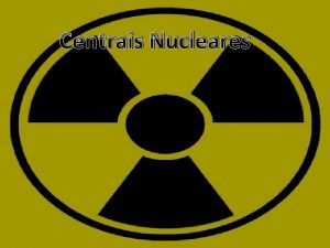 Centrais Nucleares no contribui para o efeito de