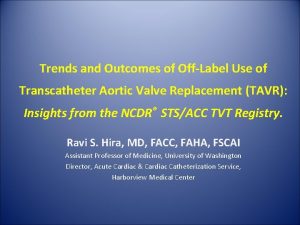 Trends and Outcomes of OffLabel Use of Transcatheter