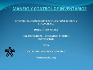 MANEJO Y CONTROL DE INVENTARIOS CONTABILIZACIN DE OPERACIONES