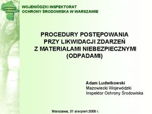 WOJEWDZKI INSPEKTORAT OCHRONY RODOWISKA W WARSZAWIE PROCEDURY POSTPOWANIA