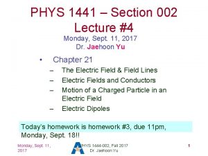 PHYS 1441 Section 002 Lecture 4 Monday Sept