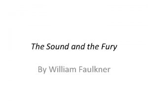 The Sound and the Fury By William Faulkner