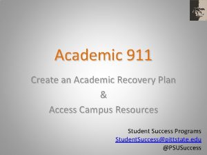 Academic 911 Create an Academic Recovery Plan Access