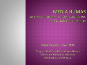 MEDIA HUMAS DEFINISI TUJUAN TUGAS FUNGSI PR CITRA