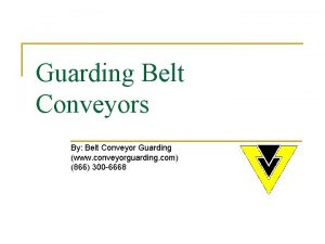 Guarding Belt Conveyors By Belt Conveyor Guarding www