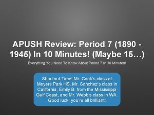 APUSH Review Period 7 1890 1945 In 10
