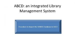 ABCD an integrated Library Management System Procedure to