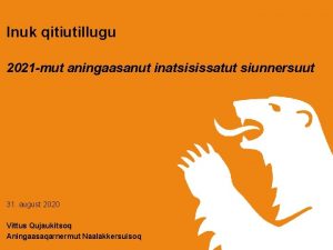 Inuk qitiutillugu 2021 mut aningaasanut inatsisissatut siunnersuut 31