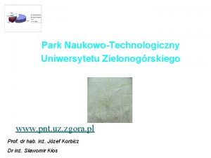 Park NaukowoTechnologiczny Uniwersytetu Zielonogrskiego www pnt uz zgora