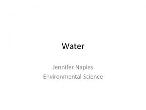 Water Jennifer Naples Environmental Science Water Resources Water