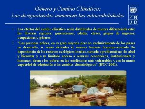 Gnero y Cambio Climtico Las desigualdades aumentan las