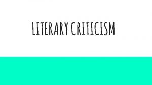 LITERARY CRITICISM Hermeneutical principles the rules of interpretation