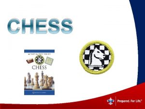 CHESS 1 Discuss with your merit badge counselor