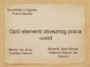 Sveuilite u Zagrebu Pravni fakultet Opi elementi obveznog