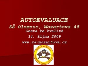 AUTOEVALUACE Z Olomouc Mozartova 48 Cesta ke kvalit