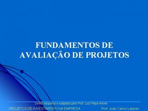 FUNDAMENTOS DE AVALIAO DE PROJETOS Direito adquirido e