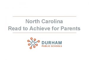 North Carolina Read to Achieve for Parents Goal
