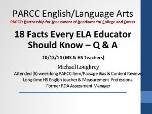 PARCC EnglishLanguage Arts PARCC Partnership for Assessment of