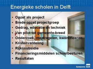 Energieke scholen in Delft Opzet als project Brede