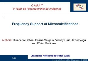 CIMAT V Taller de Procesamiento de Imgenes Frequency