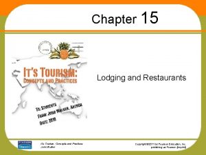 Chapter 15 Lodging and Restaurants Its Tourism Concepts