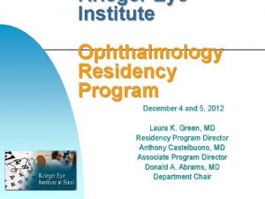 Krieger Eye Institute Ophthalmology Residency Program December 4