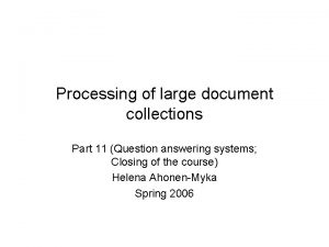 Processing of large document collections Part 11 Question