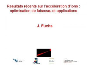 Resultats rcents sur lacclration dions optimisation de faisceau