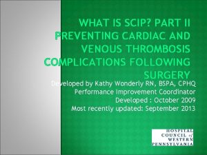 WHAT IS SCIP PART II PREVENTING CARDIAC AND