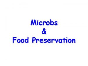 Microbs Food Preservation Food Spoilage Loss in nutritive