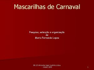 Mascarilhas de Carnaval Pesquisa seleco e organizao de