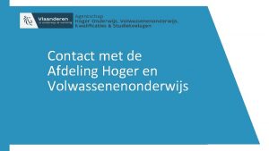 Contact met de Afdeling Hoger en Volwassenenonderwijs Algemene