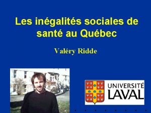 Les ingalits sociales de sant au Qubec Valry