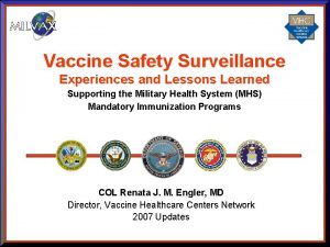 Vaccine Safety Surveillance Experiences and Lessons Learned Supporting