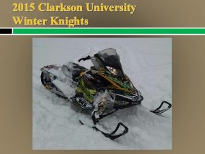 2015 Clarkson University Winter Knights Design Intent Improve