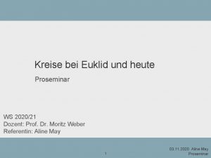 Kreise bei Euklid und heute Proseminar WS 202021