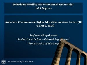 Embedding Mobility into Institutional Partnerships Joint Degrees ArabEuro
