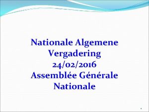 Nationale Algemene Vergadering 24022016 Assemble Gnrale Nationale 1
