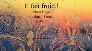 Il fait froid Victor Hugo Photos Sergey Anisimov