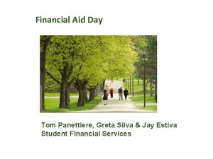 Financial Aid Day Tom Panettiere Greta Silva Jay