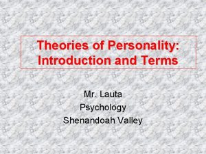 Theories of Personality Introduction and Terms Mr Lauta