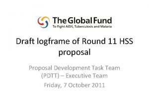 Draft logframe of Round 11 HSS proposal Proposal