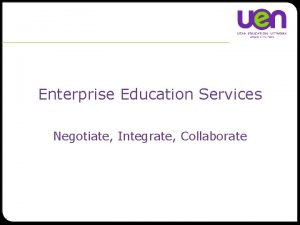 Enterprise Education Services Negotiate Integrate Collaborate Utahs Enterprise