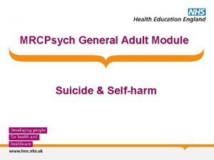 MRCPsych General Adult Module Suicide Selfharm GA Module