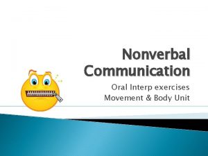 Nonverbal Communication Oral Interp exercises Movement Body Unit