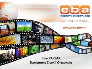 Esra PARLAK Daniment iekli Ortaokulu ERK EBA Nedir