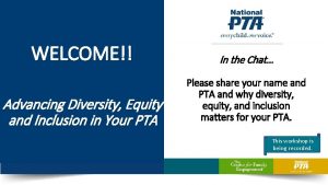 WELCOME Advancing Diversity Equity and Inclusion in Your